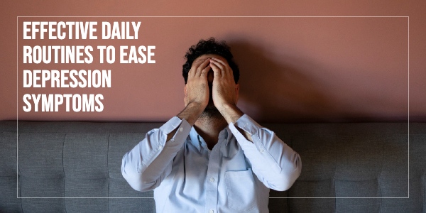 10 Daily Habits to Ease Depression And Boost Mental Well-being